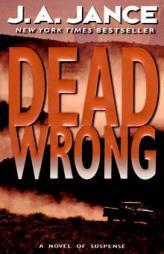 Dead Wrong by J. A. Jance Paperback Book