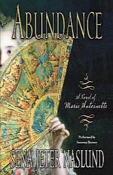 Abundance of Marie Antoinette by Sena Jeter Naslund Paperback Book