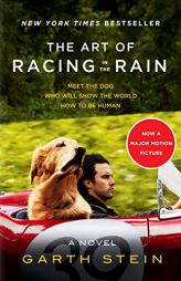 The Art of Racing in the Rain Tie-in: A Novel by Garth Stein Paperback Book