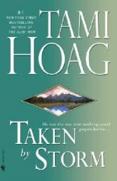 Taken by Storm by Tami Hoag Paperback Book