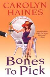 Bones To Pick (Southern Belle Mysteries) by Carolyn Haines Paperback Book