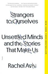 Strangers to Ourselves by Rachel Aviv Paperback Book