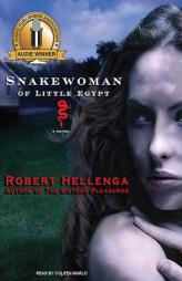 Snakewoman of Little Egypt by Robert Hellenga Paperback Book