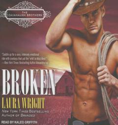 Broken (Cavanaugh Brothers) by Laura Wright Paperback Book