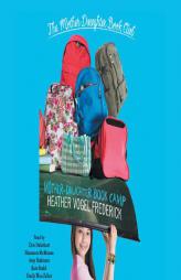 The Mother-Daughter Book Camp: Mother-Daughter Book Club (Mother-Daughter Book Club Series) by Heather Vogel Frederick Paperback Book