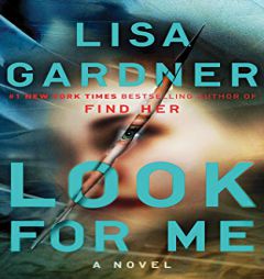 Look for Me (A D.D. Warren and Flora Dane Novel) by Lisa Gardner Paperback Book