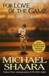 For Love of the Game by Michael Shaara Paperback Book