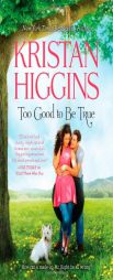 Too Good to Be True (Hqn) by Kristan Higgins Paperback Book
