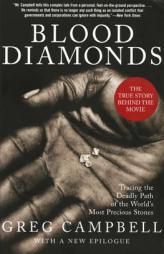 Blood Diamonds, Revised Edition: Tracing the Deadly Path of the World's Most Precious Stones by Greg Campbell Paperback Book