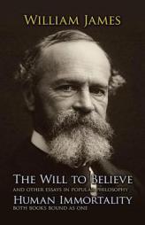 The Will to Believe, Human Immortality by William James Paperback Book