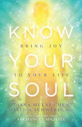 KNOW YOUR SOUL: BRING JOY TO YOUR LIFE by David Schwerin Ph. D. Paperback Book