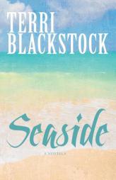 Seaside: A Novella by Terri Blackstock Paperback Book