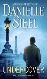 Undercover: A Novel by Danielle Steel Paperback Book