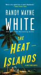The Heat Islands: A Doc Ford Novel (Doc Ford Novels) by Randy Wayne White Paperback Book