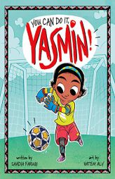 You Can Do It, Yasmin! by Saadia Faruqi Paperback Book