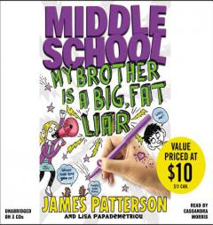 Middle School: My Brother Is a Big, Fat Liar by James Patterson Paperback Book