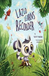 Lazlo Learns Recorder by Vicky Weber Paperback Book