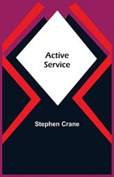 Active Service by Stephen Crane Paperback Book