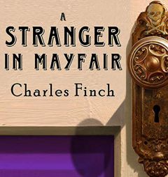 A Stranger in Mayfair (The Charles Lenox Mysteries) by Charles Finch Paperback Book