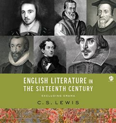 English Literature in the Sixteenth Century (Excluding Drama) by C. S. Lewis Paperback Book