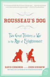 Rousseau's Dog: Two Great Thinkers at War in the Age of Enlightenment by David Edmonds Paperback Book