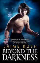 Beyond the Darkness by Jaime Rush Paperback Book
