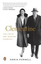 Clementine: The Life of Mrs. Winston Churchill by Sonia Purnell Paperback Book
