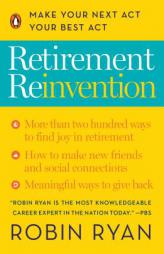 Retirement Reinvention: Make Your Next ACT Your Best ACT by Robin Ryan Paperback Book