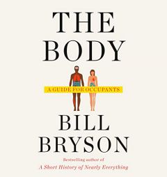 The Body: A Guide for Occupants by Bill Bryson Paperback Book