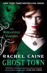 Ghost Town: The Morganville Vampires by Rachel Caine Paperback Book