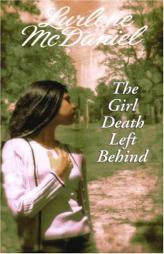 The Girl Death Left Behind by Lurlene McDaniel Paperback Book