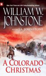 A Colorado Christmas by William W. Johnstone Paperback Book