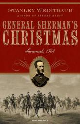 General Sherman's Christmas: Savannah, 1864 by Stanley Weintraub Paperback Book