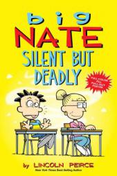 Big Nate: Silent But Deadly by Lincoln Peirce Paperback Book