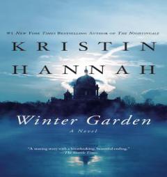 Winter Garden: A Novel by Kristin Hannah Paperback Book