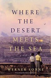 Where the Desert Meets the Sea by Werner Sonne Paperback Book