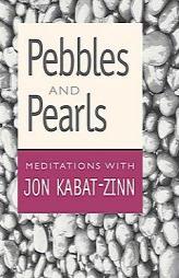Pebbles And Pearls by Jon Kabat-Zinn Paperback Book
