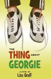 The Thing About Georgie by Lisa Graff Paperback Book