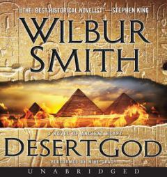 Desert God CD: A Novel of Ancient Egypt (Ancient Egyptian) by Wilbur Smith Paperback Book
