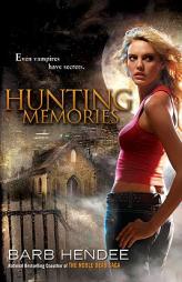 Hunting Memories: A Vampire Memories Novel by Barb Hendee Paperback Book