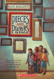 Pieces and Players by Blue Balliett Paperback Book