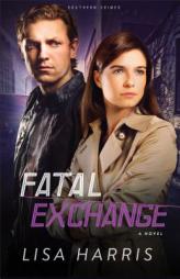 Fatal Exchange by Lisa Harris Paperback Book