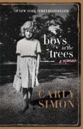Boys in the Trees: A Memoir by Carly Simon Paperback Book