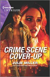 Crime Scene Cover-Up (The Taylor Clan: Firehouse 13, 1) by Julie Miller Paperback Book