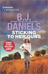 Sticking to Her Guns & Secret Weapon Spouse by B. J. Daniels Paperback Book