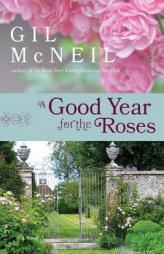 A Good Year for the Roses by Gil McNeil Paperback Book