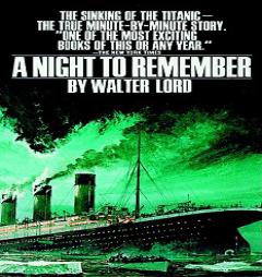 A Night to Remember by Walter Lord Paperback Book