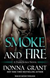 Smoke and Fire (Dark Kings) by Donna Grant Paperback Book