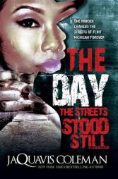 The Day the Streets Stood Still by JaQuavis Coleman Paperback Book