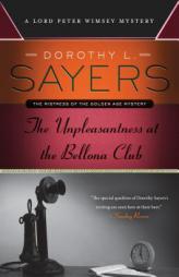 The Unpleasantness at the Bellona Club: A Lord Peter Wimsey Mystery by Dorothy L. Sayers Paperback Book